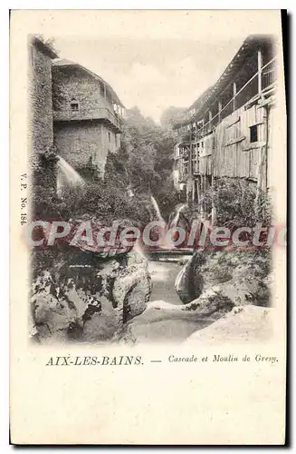 Cartes postales Aix les Bains Cascade et Moulin de Gresy