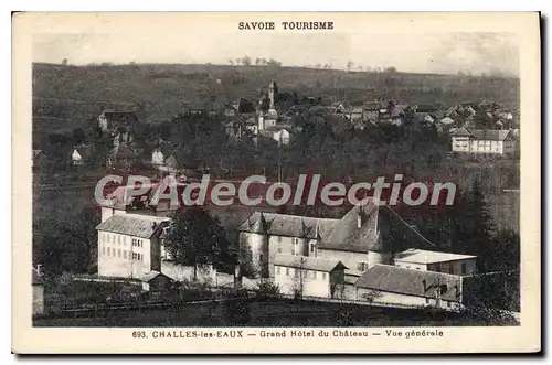 Cartes postales Savoie Tourisme Challes les Eaux grand hotel du chateau vue generale