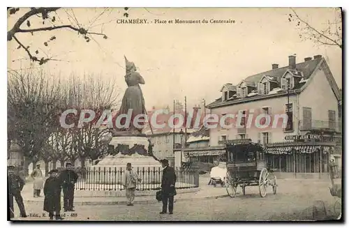 Ansichtskarte AK Chambery place et Monument du Centenaire