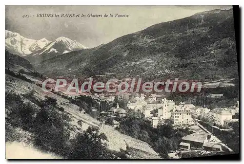 Cartes postales Brides les Bains et les Glaciers de la Vanoise