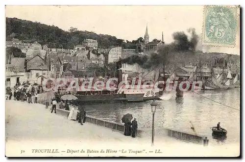 Cartes postales Trouville Depart du Bateau du Havre La Touques