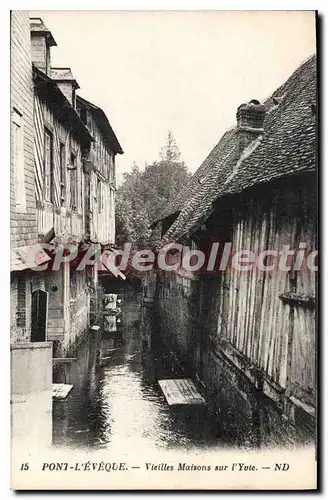 Cartes postales Pont L'Eveque Vieilles Maisons sur l'Yvie