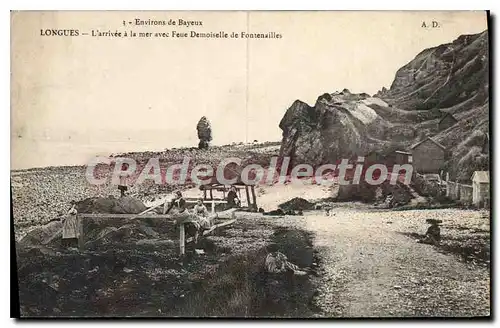 Cartes postales Environs de Bayeux Longues L'Arrivee a la Mer avec Feue Demoiselle de Fontenailles