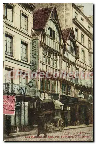 Cartes postales Caen Les Maisons de bois rue St Pierre XV siecle