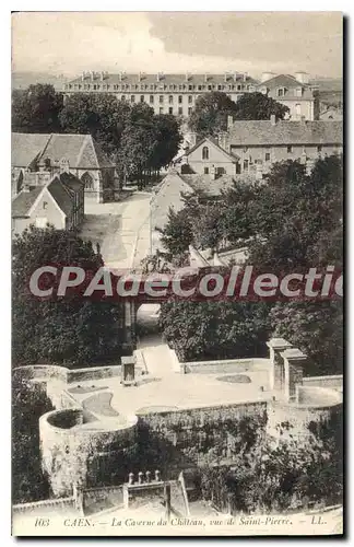 Cartes postales Caen la Caserbe du chateau vue de Saint Pierre