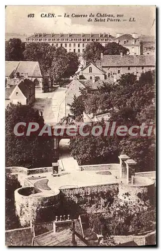 Ansichtskarte AK Caen la Caserne du chateau vue de Saint Pierre