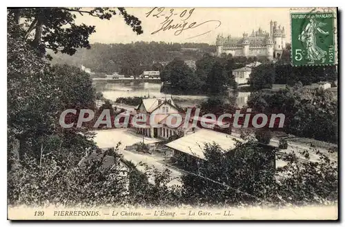 Cartes postales Pierrefonds Le Chateau L'Etang La Gare