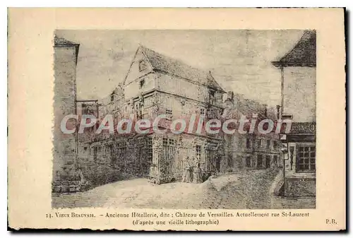 Cartes postales Vieux Beauvais Ancienne Hotellerie dite Chateau de Versailles rue St Laurent