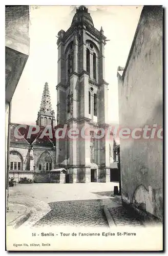 Cartes postales Senlis Tour de l'ancienne Eglise St Pierre