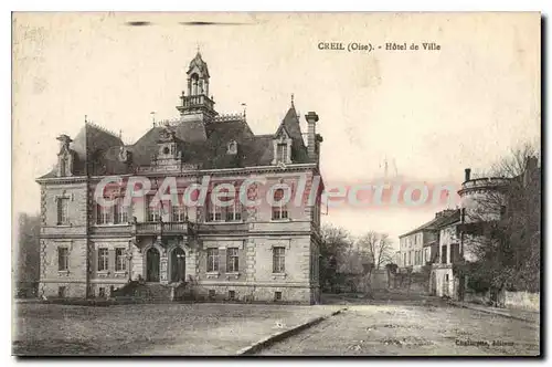 Cartes postales Creil Oise Hotel de Ville