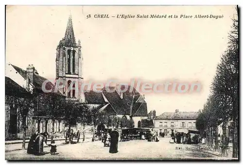 Cartes postales Creil L'Eglise St Medard et la Place Albert Dugue