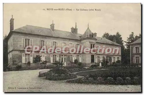 Cartes postales Roye sur Matz Oise Le Chateau Cote Nord
