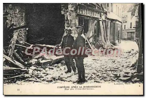 Cartes postales Compiegne apres le bombardement Rue des Trois Barbeaux