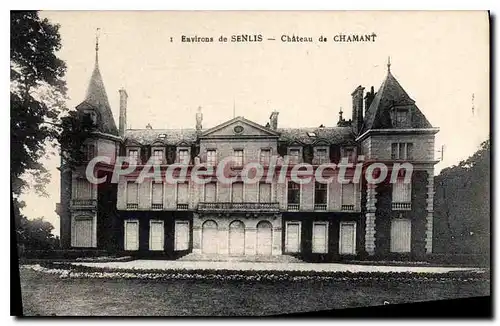 Cartes postales Environs de Senlis Chateau de Chamant