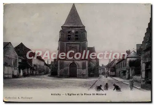 Cartes postales Attichy L'Eglise et la Place St Medard