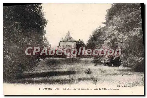 Cartes postales Orrouy Oise Le Chateau vue prise de la route de Villers Cotterets