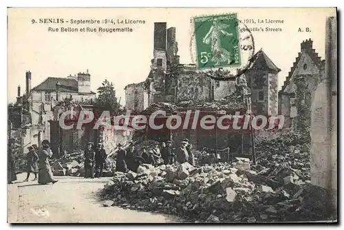 Ansichtskarte AK Senlis Septembre 1914 La Licorne Rue Bellon et Rue Rouqemaille