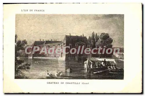 Cartes postales l'ile de france Chateau de Chantilly Oise