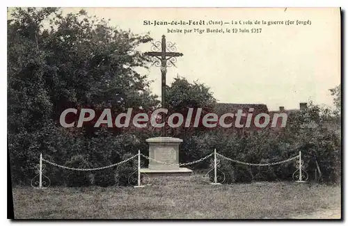 Cartes postales St Jean de la Foret Orne la Croix de la Guerre Fer Forge benite par Mgr Bardel le 19 juin 1917