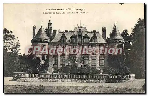 Cartes postales La Normandie pittoresque environs de L'aigle chateau de Gournay