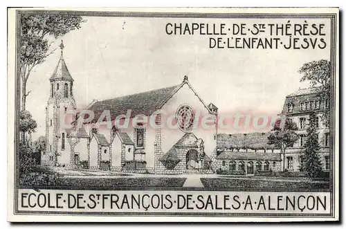 Cartes postales Chapelle de Ste Therese de l'enfant je Svs ecole de St Francois de Sales a Alencon