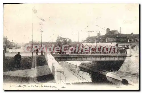 Cartes postales Calais Le Pont de Saint Pierre