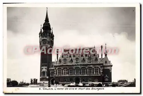 Cartes postales Calais l'hotel de ville et Monument des Bourgeois