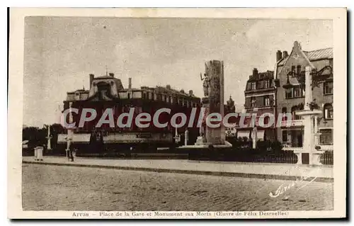 Cartes postales Arras place de la Gare et Monument aux Morts l'Oeuvre de felix Desruelles