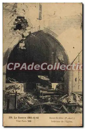 Cartes postales La Guerre 1915 15 16 Mont St Eloi P de C interieur de l'eglise