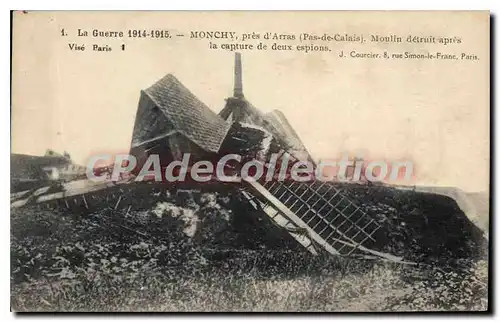 Ansichtskarte AK La Guerre 1914 1915 Monchy pres d'Arras pas de Calais Moulin detruit apres la Capture de deux es