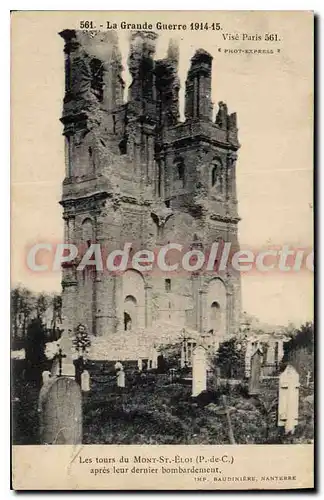 Cartes postales La grande guerre 1914 15 le tours du Mont St Eloi apres leur dernier bombardement