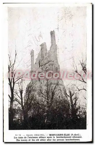 Cartes postales Guerre 1914 1915 Mont Saint Eloi P de C les Tours de l'ancienne Abbaye apres le bombardement all