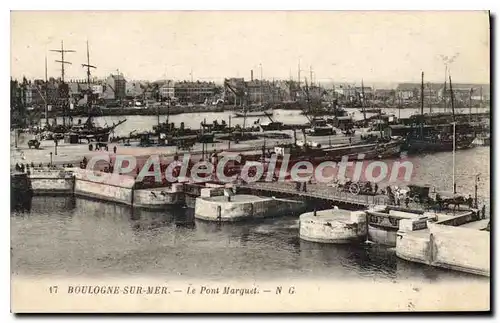 Ansichtskarte AK Boulogne sur Mer le Pont Marguet