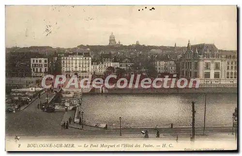 Cartes postales Boulogne sur Mer le pont Marguet et l'hotel des Postes