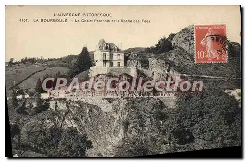 Ansichtskarte AK L'Auvergne Pittoresque la Bourboule le Chalet Peronnin et le Roche des Fees