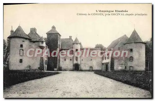 Cartes postales L'Auvergne Illustree Chateau de Cordes pres Orcival facade principale