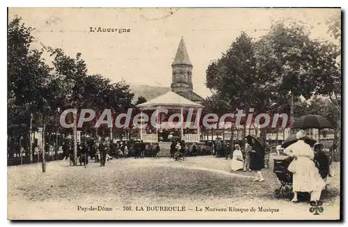 Cartes postales Puy de Dome La Bourboule Le Nouveau Kiosque de Musique