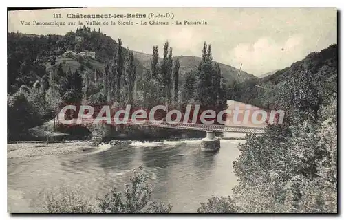 Ansichtskarte AK Chateauneuf les Bains P de D Vue panoramique sur la Vallee de la Sioule Le Chateau la Passerelle