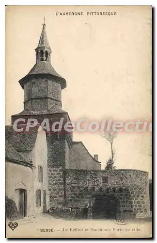 Cartes postales L'Auvergne Pittoresque Besse Le Beffroi et l'ancienne Porte de ville