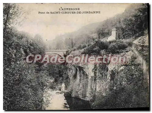 Ansichtskarte AK L'Auvergne pont de Saint Cirgues de Jordanne