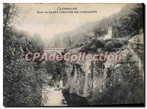 Cartes postales L'Auvergne pont de Saint Cirgues de Jordanne