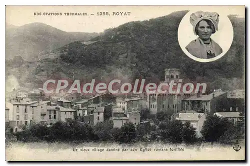 Cartes postales Nos stations Thermales Royat le vieux village domine par son Eglise romane fortifiee