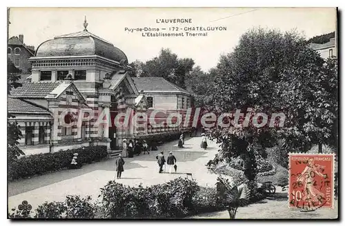 Cartes postales l'Auvergne Puy de Dome Chatelguyon l'Etablissement Thermal