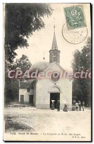Cartes postales Foret de Bondy La Chapelle de N. D. des Anges