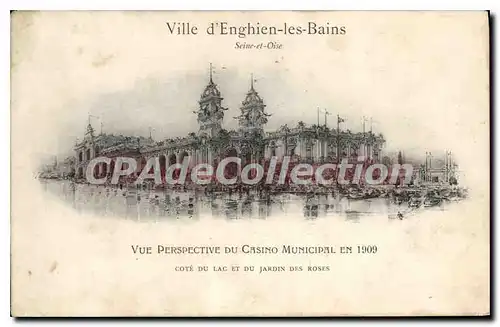 Cartes postales Ville d'Enghien les Bains Vue Perspective du Casino Municipal en 1909