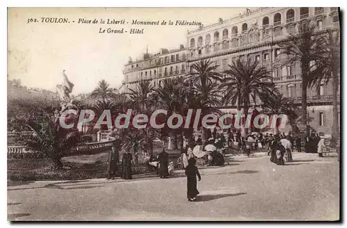 Ansichtskarte AK Toulon Place de la Liberte Monument de la Federation Le Grand Hotel