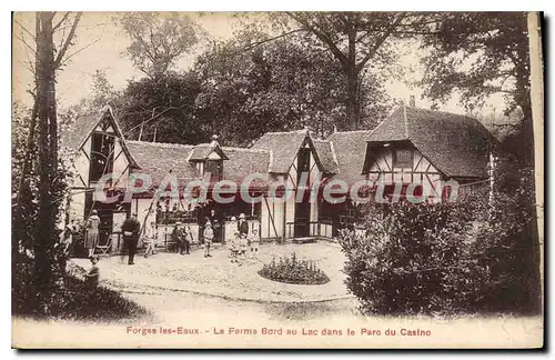 Cartes postales Forges les Eaux la Ferme bord au lac dans le parc du casino