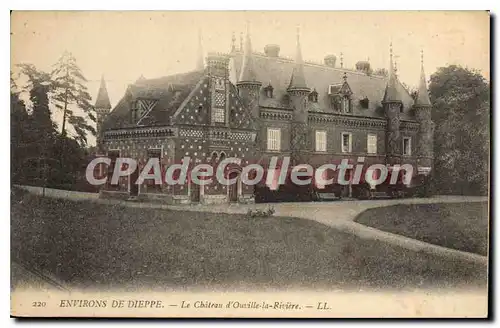 Cartes postales Environs de Dieppe le chateau d'Ouville la Riviere