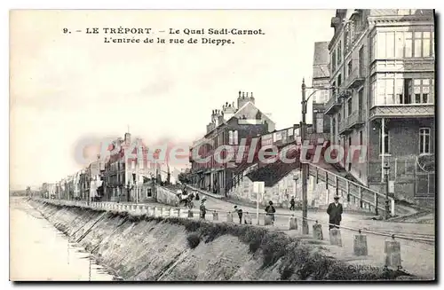 Ansichtskarte AK Le Treport le Quai Sadi Carnot l'entree de la rue de Dieppe