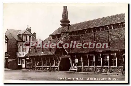 Ansichtskarte AK Etretat la place du vieux Marche